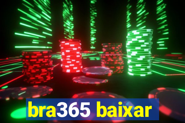 bra365 baixar