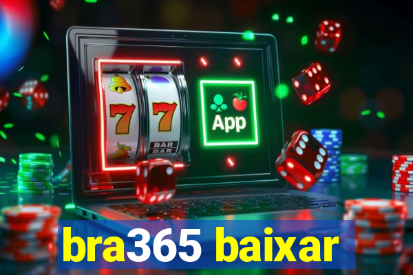 bra365 baixar