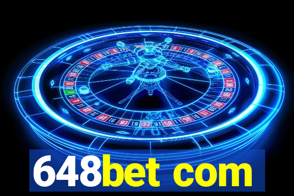 648bet com