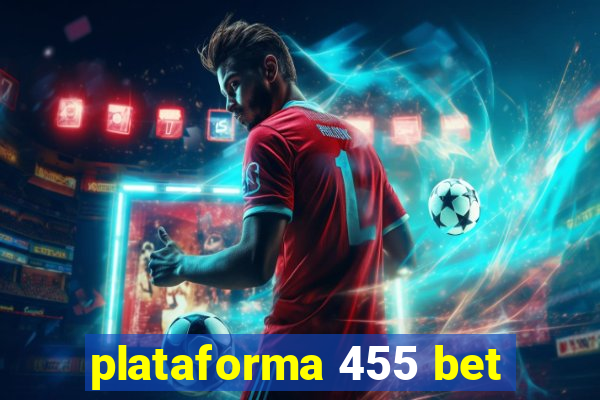 plataforma 455 bet