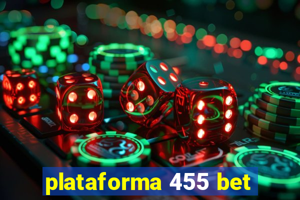 plataforma 455 bet