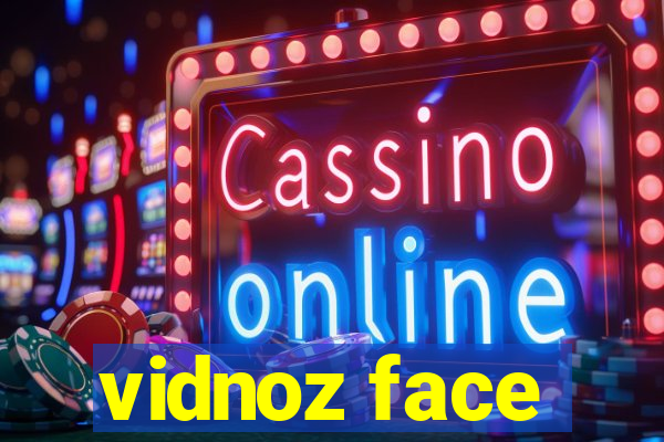 vidnoz face