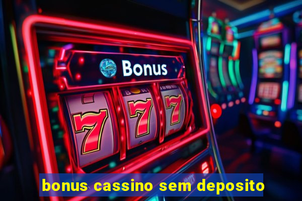 bonus cassino sem deposito