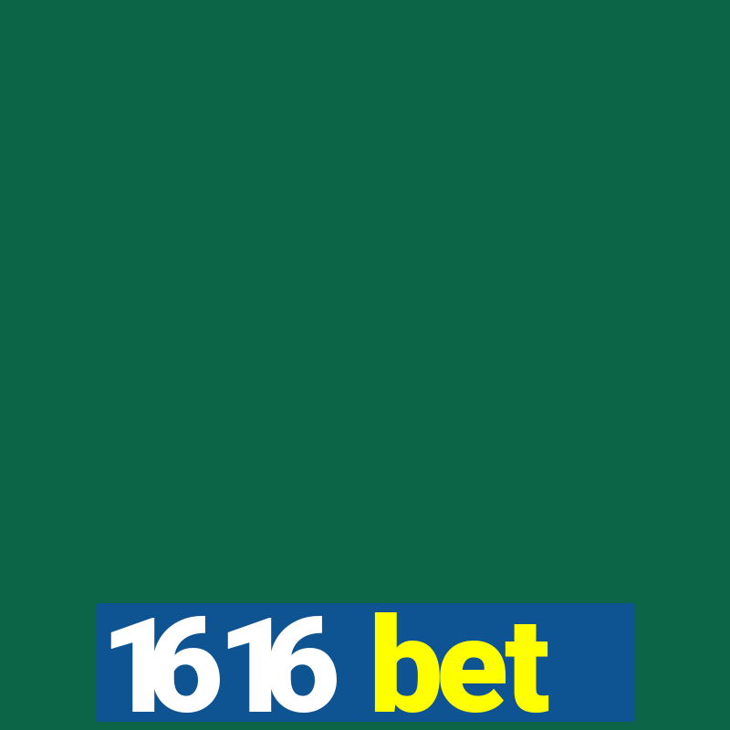 1616 bet