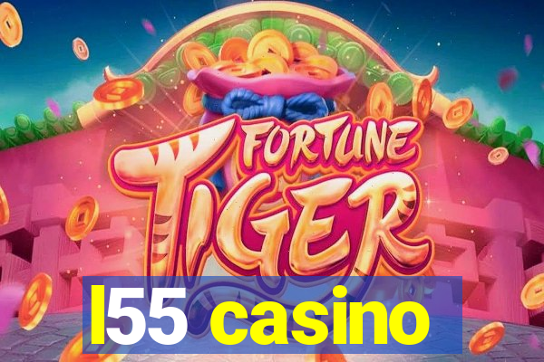 l55 casino