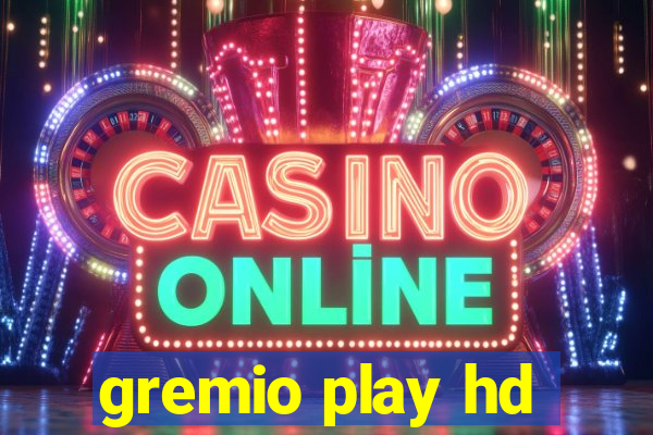 gremio play hd