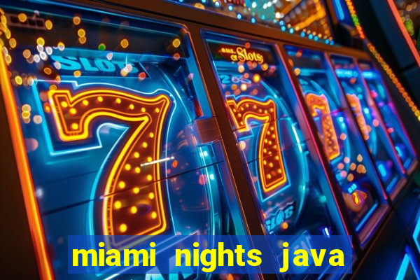 miami nights java pt-br 320x240