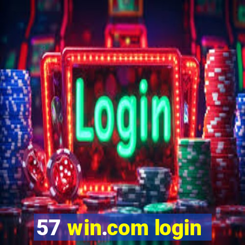 57 win.com login