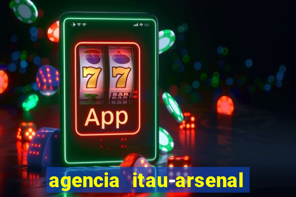 agencia itau-arsenal de marinha