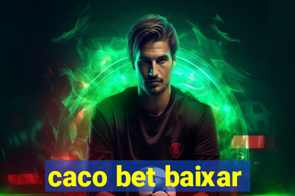 caco bet baixar