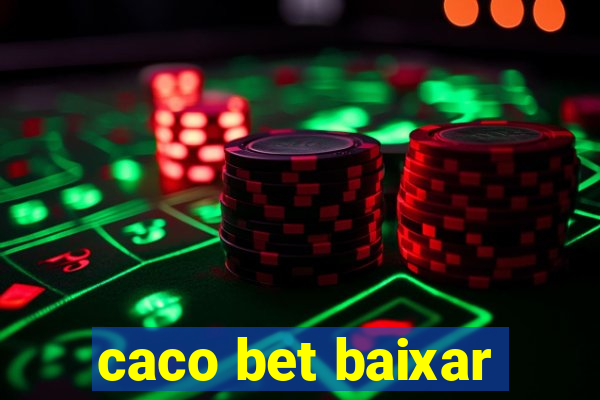 caco bet baixar