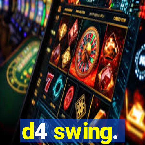 d4 swing.