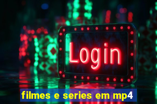 filmes e series em mp4