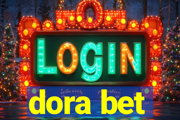 dora bet