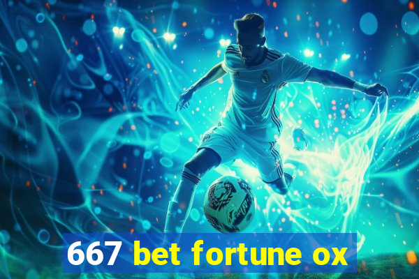 667 bet fortune ox