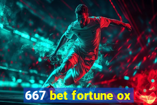 667 bet fortune ox