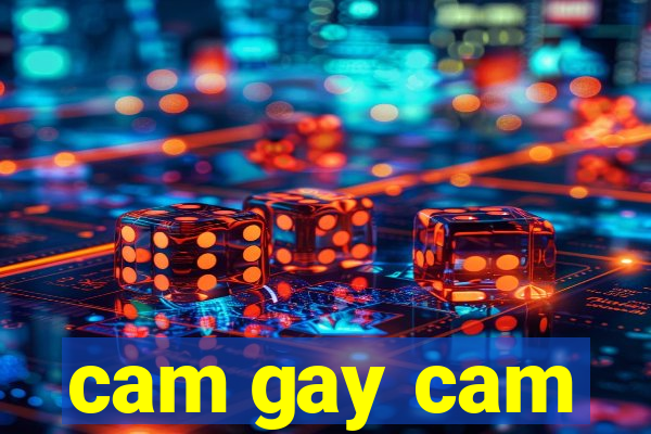 cam gay cam