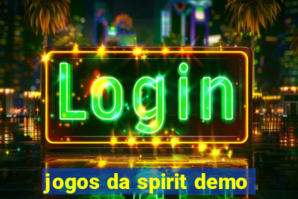 jogos da spirit demo