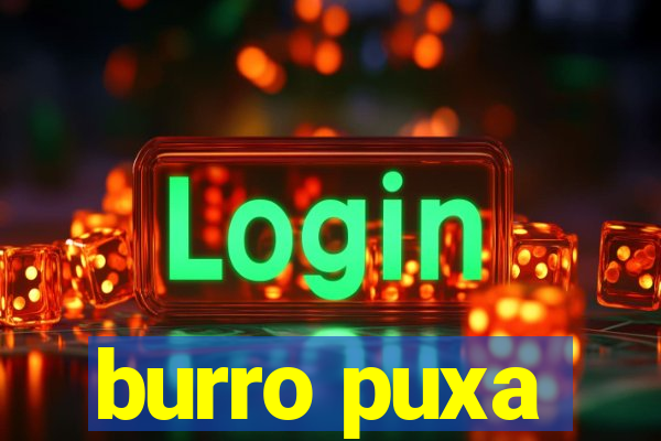 burro puxa