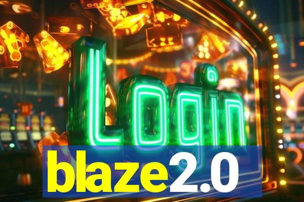 blaze2.0