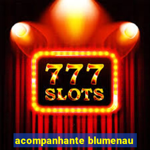 acompanhante blumenau