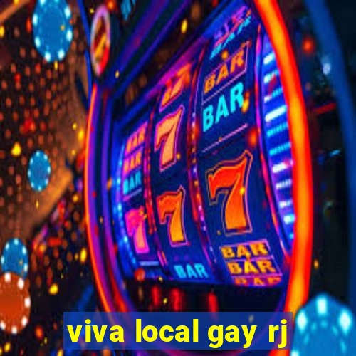 viva local gay rj