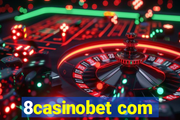 8casinobet com