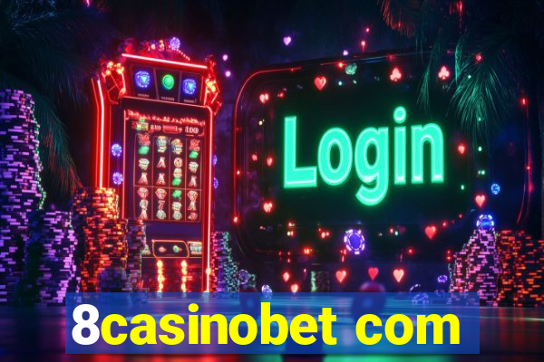 8casinobet com