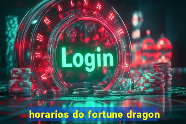 horarios do fortune dragon