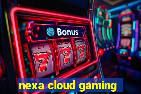 nexa cloud gaming