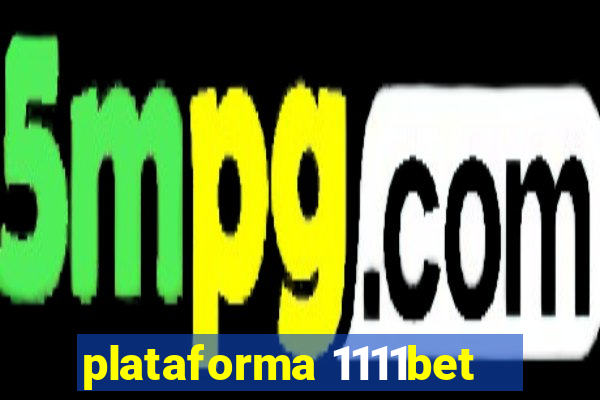 plataforma 1111bet