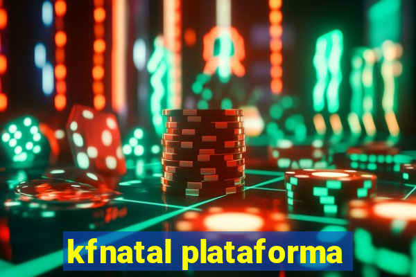 kfnatal plataforma