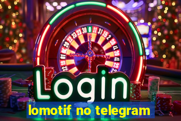 lomotif no telegram