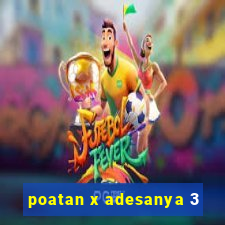 poatan x adesanya 3