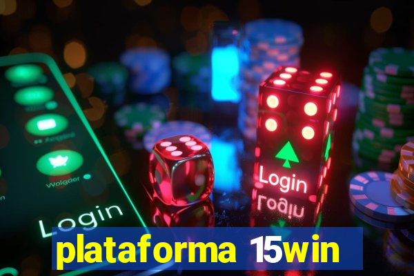 plataforma 15win