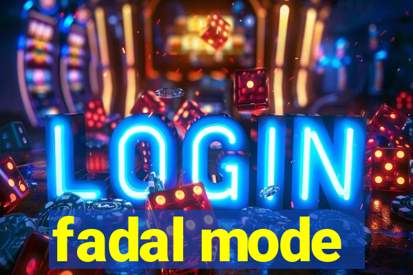 fadal mode