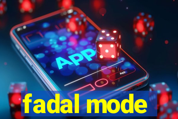 fadal mode