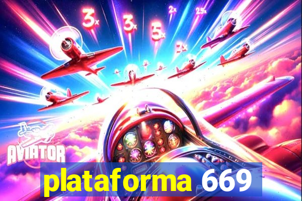 plataforma 669