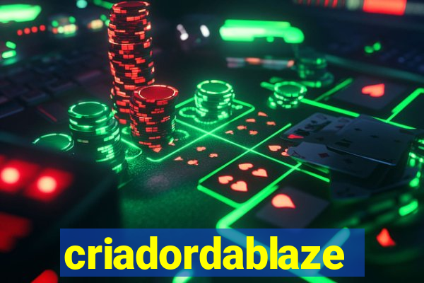 criadordablaze