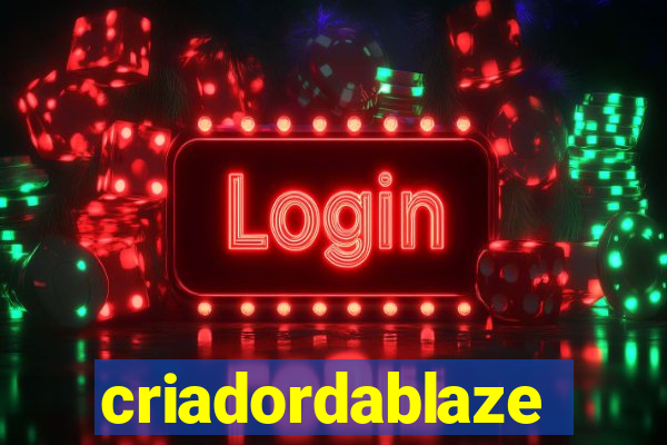 criadordablaze