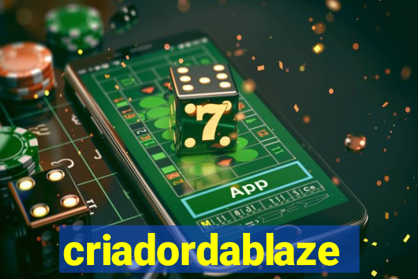 criadordablaze