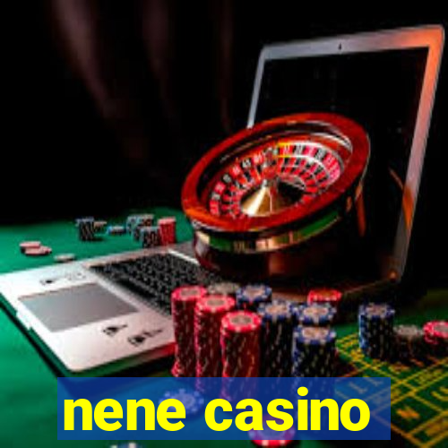 nene casino