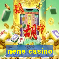 nene casino