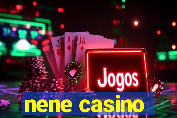 nene casino