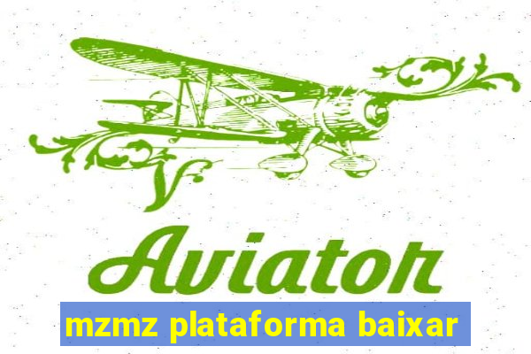 mzmz plataforma baixar