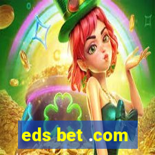 eds bet .com