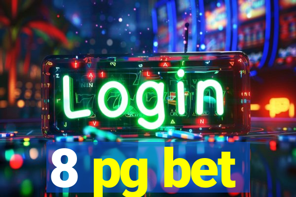 8 pg bet