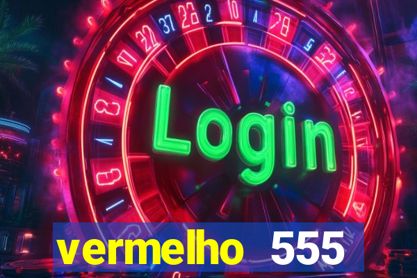 vermelho 555 plataforma de jogos