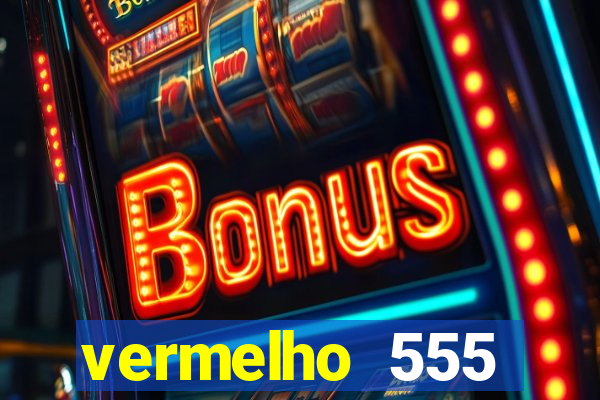 vermelho 555 plataforma de jogos