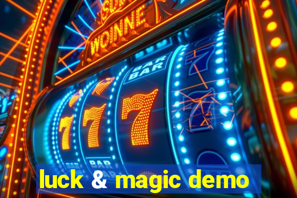 luck & magic demo